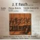 Fasch: Missa Brevis/Violin Concerto/Suite in G major  <br />