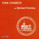 ޥ롦ե˥ζ - Ⱦꡢ羧դΤ - Michael Finnissy : This Church -