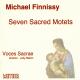 ޥ롦ե˥ĤνŪƥå - Michael Finnissy : Seven Sacred Motets (1991) -