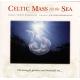 ΤΥȤΥߥ - Celtic Mass for the Sea -