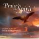 Praise the Spirit: Sacred Music of David Ashley White