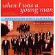 䤬ǯǤäȤ- When I Was A Young Man: More Classics for Men's Chorus -