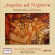 ŷȤˡȥꥹޥΤβ - Angelus ad Virginem. Music for Advent & Christmas -
