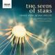 チルコット：合唱作品集 - Chilcott：The Seeds of Stars - [Signum Classics創立20周年記念 限定盤]