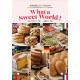 �����羧�ȥԥ��ΤΤ���Ρ�What a Sweet World����