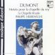 Dumont:Magnificat/ Dialogus de anima/ Syper Flumina Babylonis